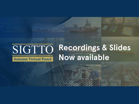 SIGTTO Autumn Virtual Panel Recordings & Slides Now Available